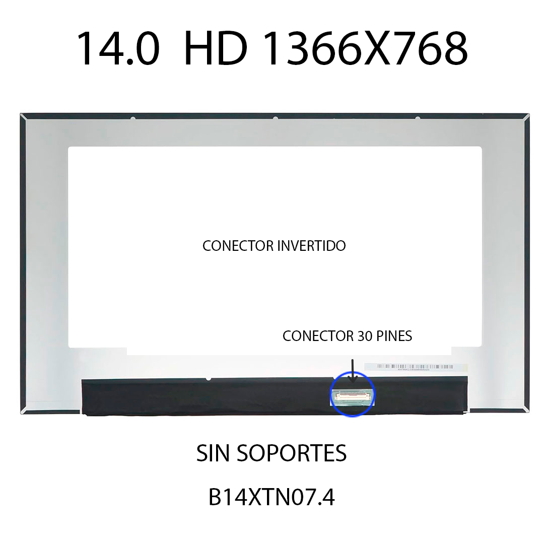 PANTALLA 14.0 LED SLIM 30 PINES NARROW SIN SOPORTES IPS HD(1366×768) CONECTOR INVERTIDO