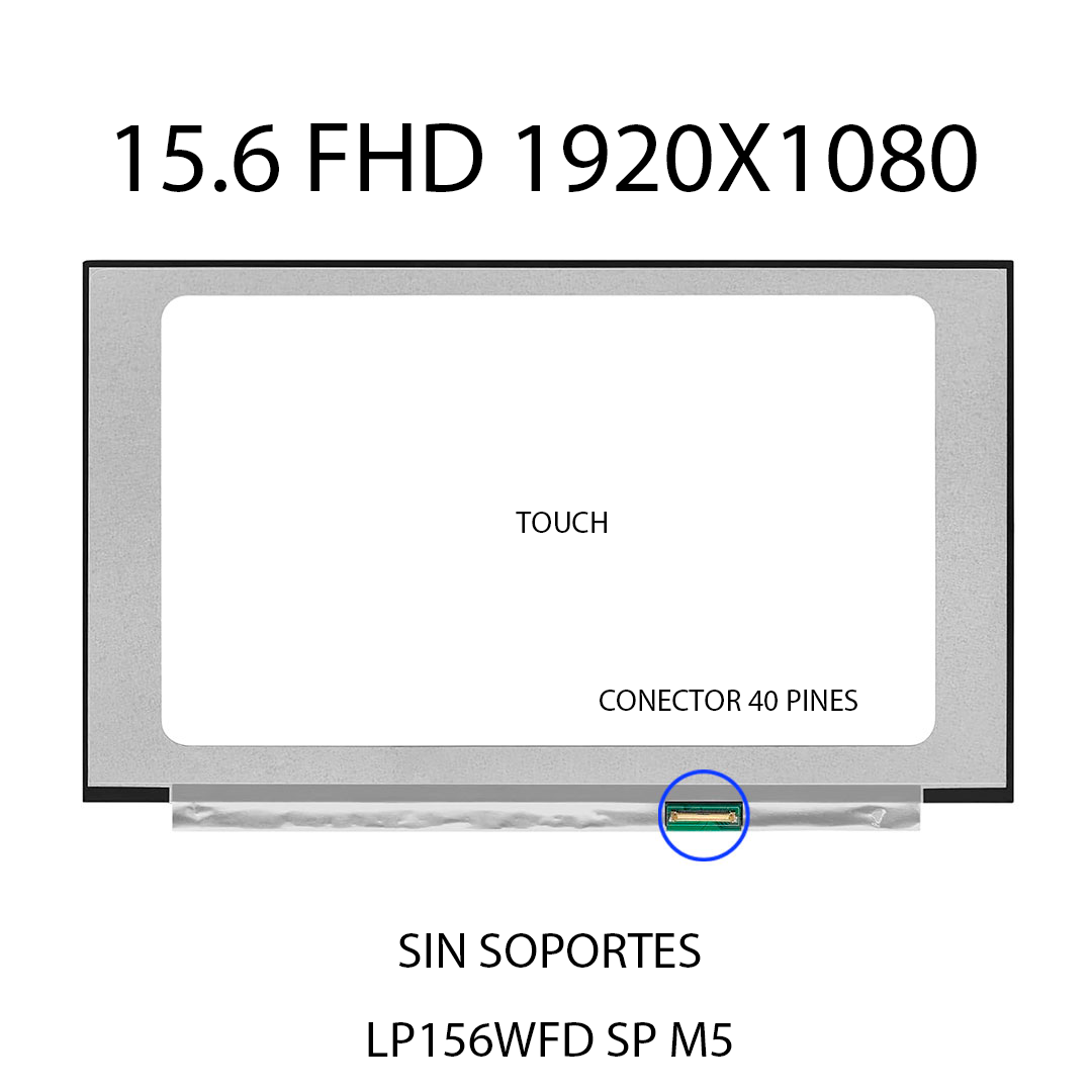 PANTALLA 15.6 SLIM NARROW FHD (1920X1080) 40 PINES TOUCH PARA DELL