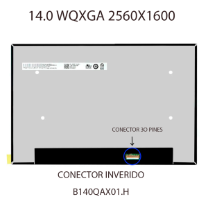 PANTALLA 14.0 SLIM NARROW 30 PINES CONECTOR INTERNO EDP WQXGA (2560X1600) B140QAX01.H