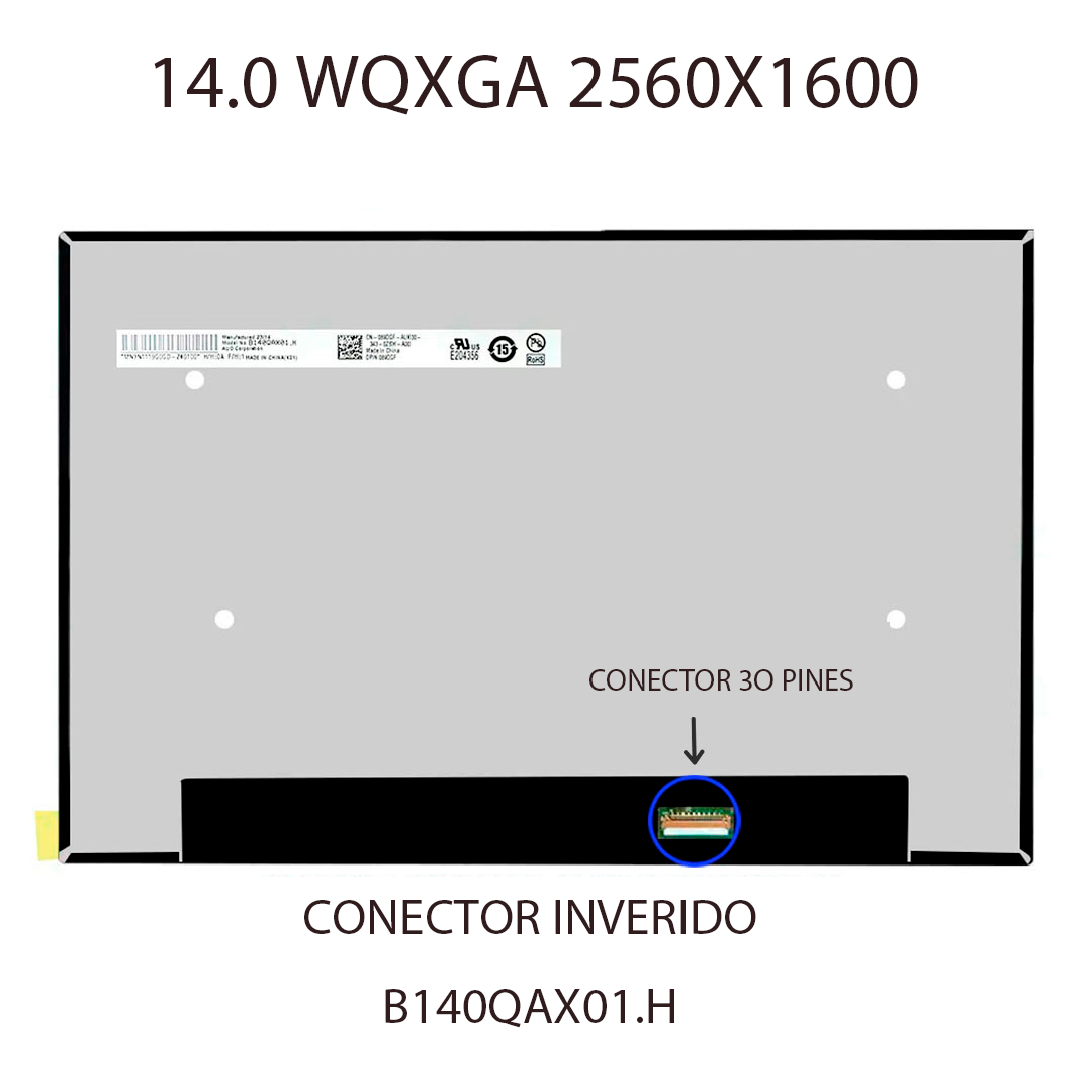 PANTALLA 14.0 SLIM NARROW 30 PINES CONECTOR INTERNO EDP WQXGA (2560X1600) B140QAX01.H