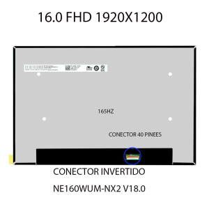 PANTALLA 16.0 NARROW FHD (1920X1200) 40 PINES CONECTOR INVERTIDO 165HZ